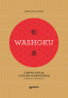 Washoku. L'arte della cucina giapponese. Tecniche e strumenti